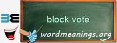 WordMeaning blackboard for block vote